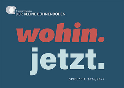 wohin. jetzt. Spielzeitmotto 2026/2027 wohin. jetzt. Spielzeitmotto 2026/2027