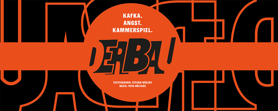 DER BAU nach Franz Kafka