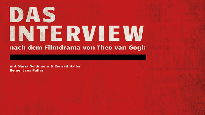 DAS INTERVIEW - nach dem Filmdrama von Theo van Gogh