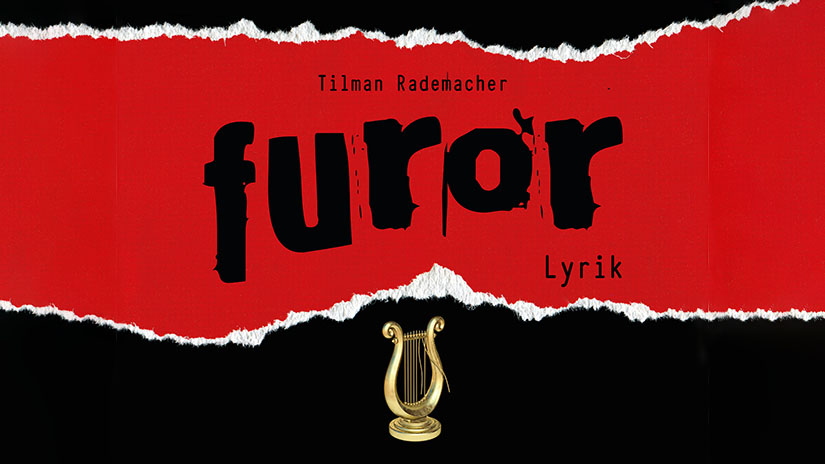 Tilman Rademacher Furor Lyrik