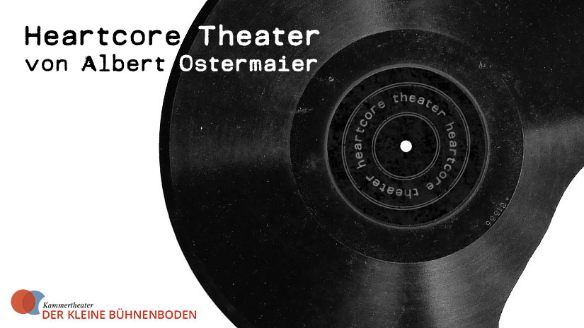 Heartcore Theater von Albert Ostermaier