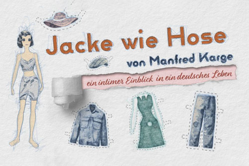 Jacke wie Hose - von Manfred Karge